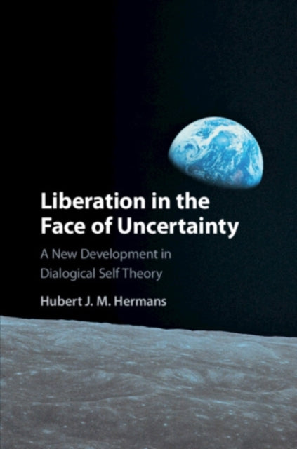 Book cover of: Liberation in the Face of Uncertainty. By: H. J. M. Hermans