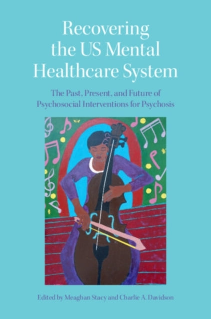 Book cover of: Recovering the US Mental Healthcare System. By: Meaghan Stacy