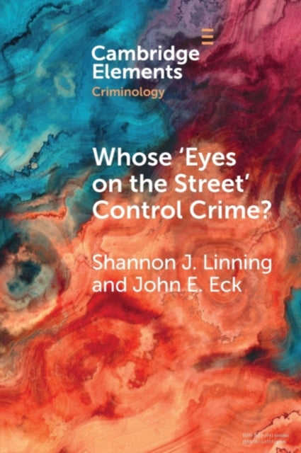 Book cover of: Whose 'Eyes on the Street' Control Crime?. By: Shannon J. Linning