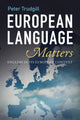 Book cover of: European Language Matters. By: Peter Trudgill