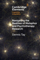Book cover of: Navigating the Realities of Metaphor and Psychotherapy Research. By: Dennis Tay