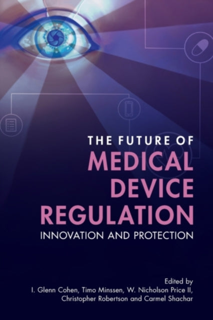 Book cover of: Future of Medical Device Regulation. By: I. Glenn Cohen