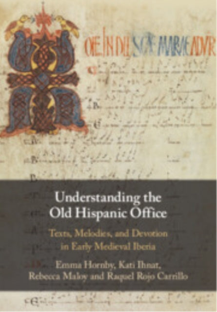 Book cover of: Understanding the Old Hispanic Office. By: Emma Hornby