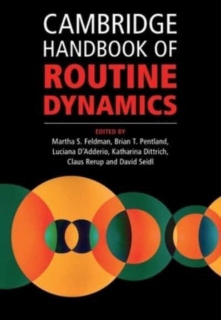Book cover of: Cambridge Handbook of Routine Dynamics. By: Martha S. Feldman