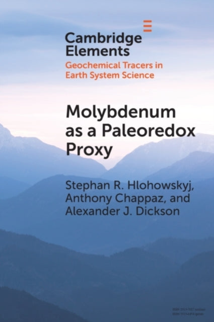 Book cover of: Molybdenum as a Paleoredox Proxy. By: Stephan R. Hlohowskyj