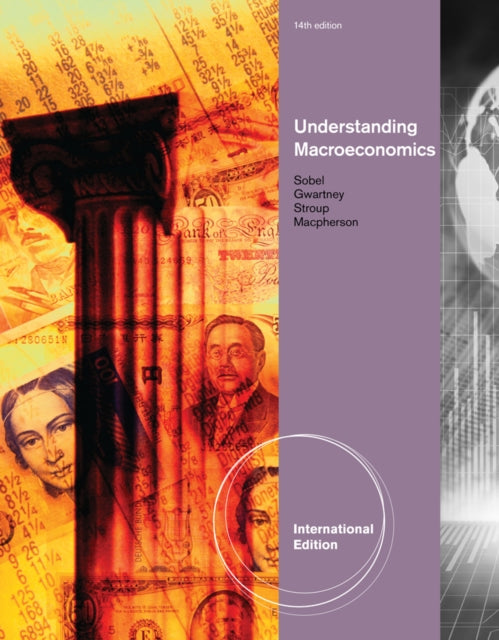 Book cover of: Understanding Macroeconomics, International Edition. By: James Gwartney