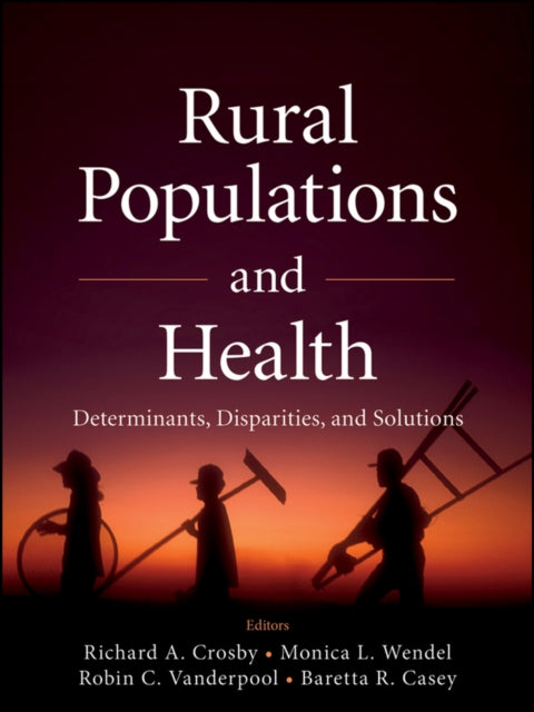 Book cover of: Rural Populations and Health. By: Richard A. Crosby