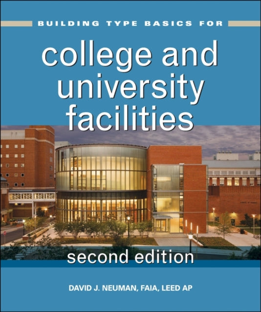 Book cover of: Building Type Basics for College and University Facilities. By: David J. Neuman