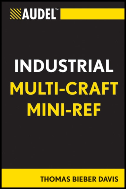 Book cover of: Audel Industrial Multi-Craft Mini-Ref. By: Thomas Bieber Davis