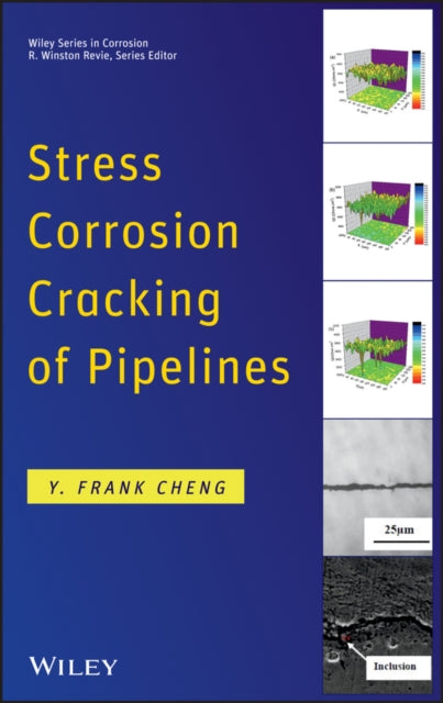 Book cover of: Stress Corrosion Cracking of Pipelines. By: Y. Frank Cheng