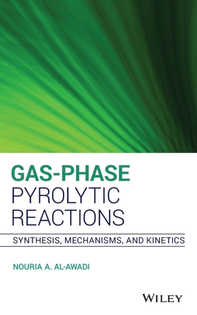 Book cover of: Gas-Phase Pyrolytic Reactions. By: Nouria A. Al-Awadi