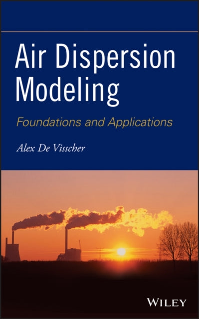 Book cover of: Air Dispersion Modeling. By: Alex De Visscher