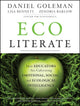 Book cover of: Ecoliterate. By: Daniel Goleman