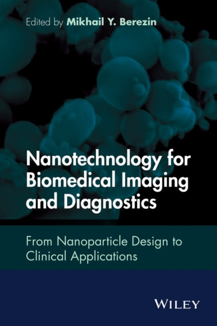 Book cover of: Nanotechnology for Biomedical Imaging and Diagnostics. By: Mikhail Y. Berezin