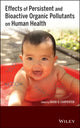Book cover of: Effects of Persistent and Bioactive Organic Pollutants on Human Health. By: David O. Carpenter