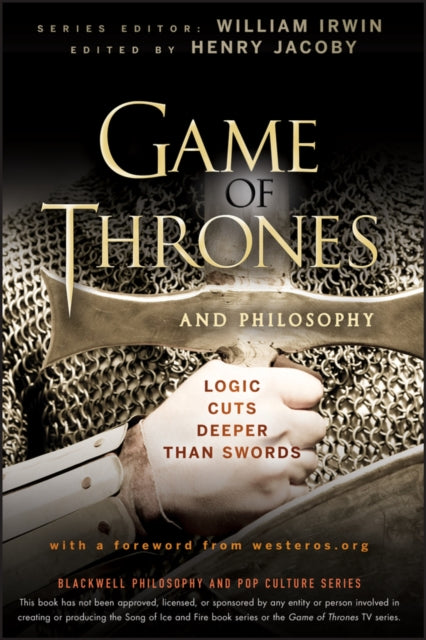 Book cover of: Game of Thrones and Philosophy. By: Henry Owen Jacoby