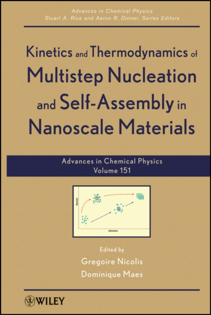 Book cover of: Kinetics and Thermodynamics of Multistep Nucleation and Self-Assembly in Nanoscale Materials, Volume 151. By: Grégoire Nicolis