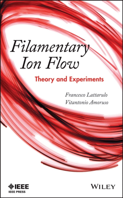 Book cover of: Filamentary Ion Flow