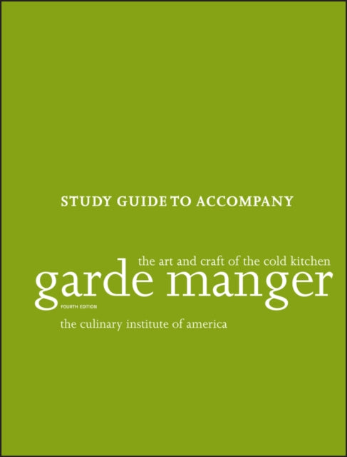 Book cover of: Garde Manger: The Art and Craft of the Cold Kitchen, 4e Study Guide
