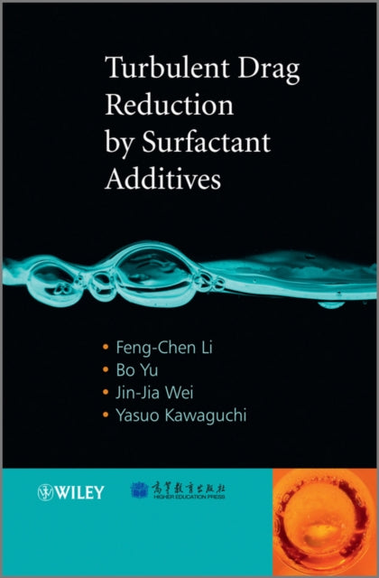 Book cover of: Turbulent Drag Reduction by Surfactant Additives. By: Feng-Chen Li