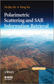 Book cover of: Polarimetric Scattering and SAR Information Retrieval. By: Ya-Qiu Jin