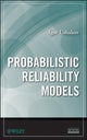 Book cover of: Probabilistic Reliability Models. By: Igor Alekseevich Ushakov