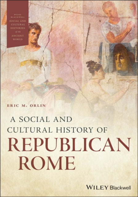 Book cover of: Social and Cultural History of Republican Rome. By: Eric Orlin