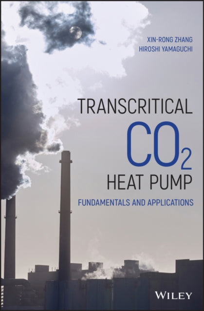 Book cover of: Transcritical CO2 Heat Pump. By: Xinrong Zhang