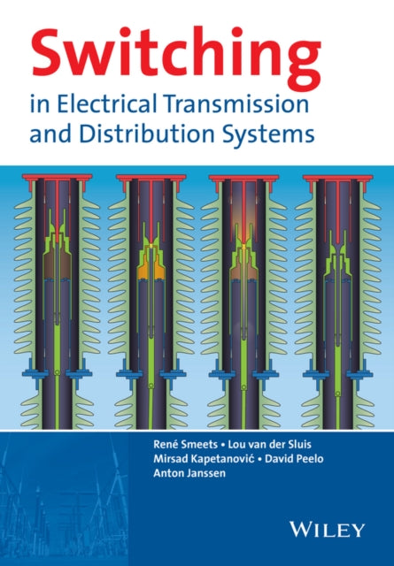 Book cover of: Switching in Electrical Transmission and Distribution Systems