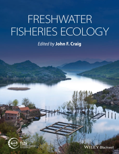Book cover of: Freshwater Fisheries Ecology. By: John F. Craig