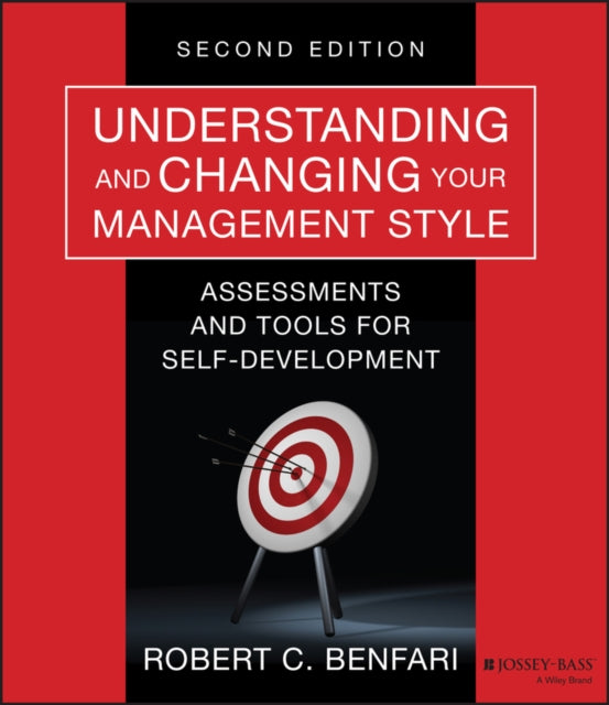Book cover of: Understanding and Changing Your Management Style. By: Robert C. Benfari