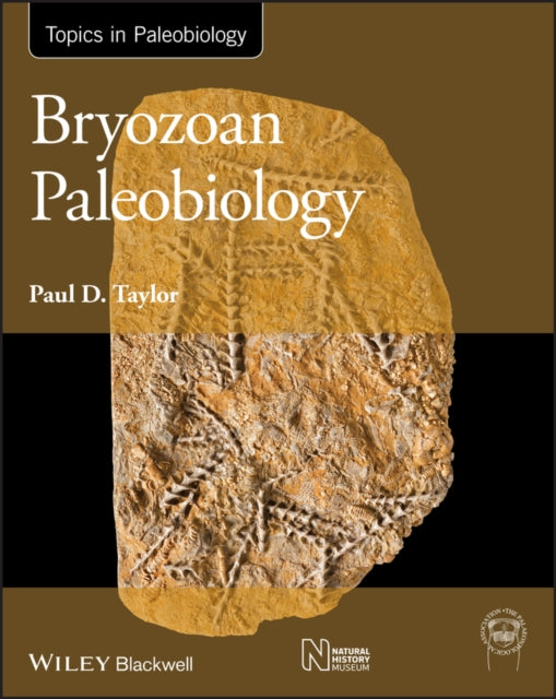 Book cover of: Bryozoan Paleobiology. By: Paul D. Taylor