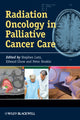 Book cover of: Radiation Oncology in Palliative Cancer Care. By: Stephen Lutz