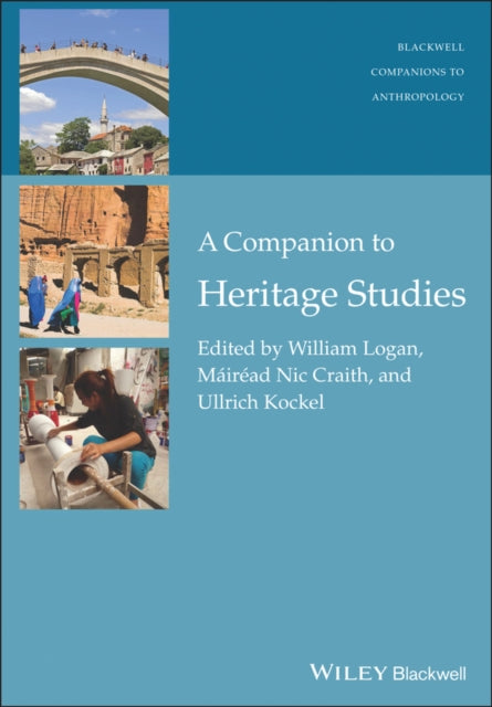 Book cover of: Companion to Heritage Studies. By: William Logan