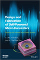 Book cover of: Design and Fabrication of Self-Powered Micro-Harvesters