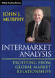 Book cover of: Intermarket Analysis. By: Murphy, John J.