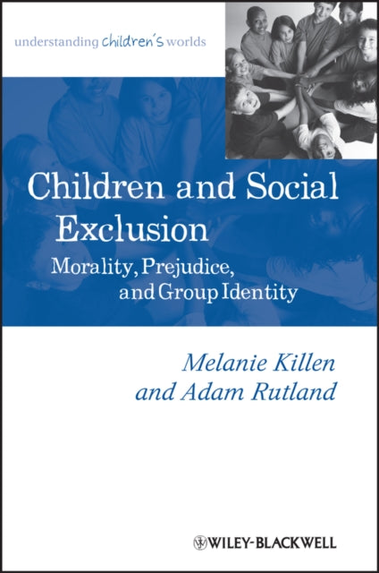 Book cover of: Children and Social Exclusion. By: Melanie Killen