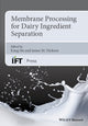 Book cover of: Membrane Processing for Dairy Ingredient Separation. By: Kang Hu