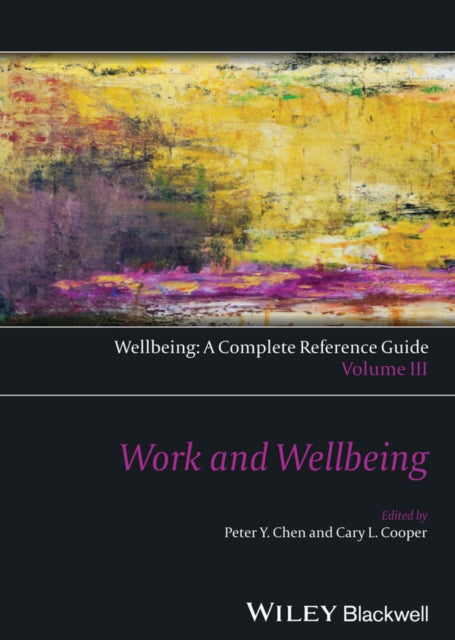 Book cover of: Wellbeing: A Complete Reference Guide, Work and Wellbeing. By: Peter Y. Chen