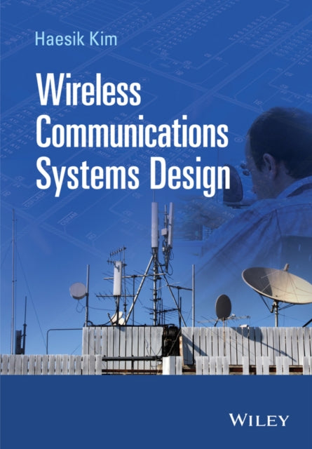 Book cover of: Wireless Communications Systems Design. By: Haesik Kim