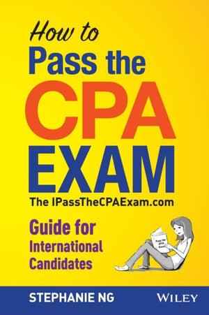 How to Pass the CPA Exam – The IPassTheCPAExam.com Guide for International Candidates