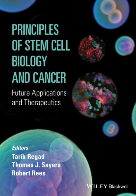 Book cover of: Principles of Stem Cell Biology and Cancer. By: Tarik Regad
