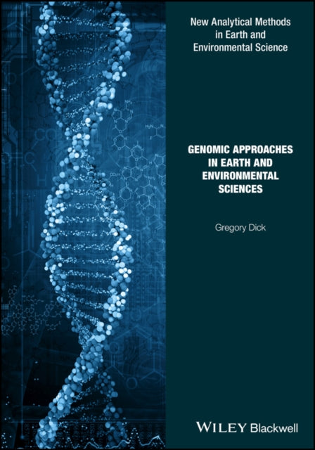 Book cover of: Genomic Approaches in Earth and Environmental Sciences. By: Gregory Dick