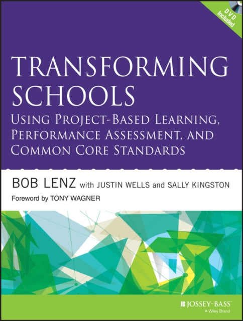 Book cover of: Transforming Schools Using Project-Based Learning, Performance Assessment, and Common Core Standards