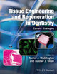 Book cover of: Tissue Engineering and Regeneration in Dentistry. By: Rachel J. Waddington