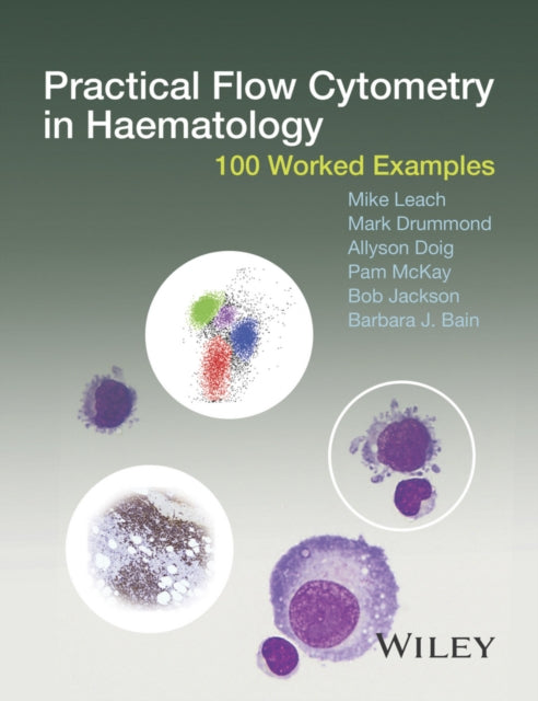 Book cover of: Practical Flow Cytometry in Haematology. By: Mike Leach