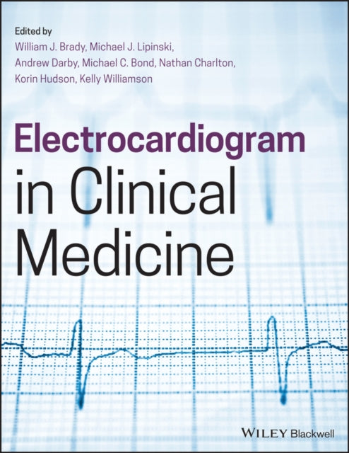 Book cover of: Electrocardiogram in Clinical Medicine. By: William J. Brady