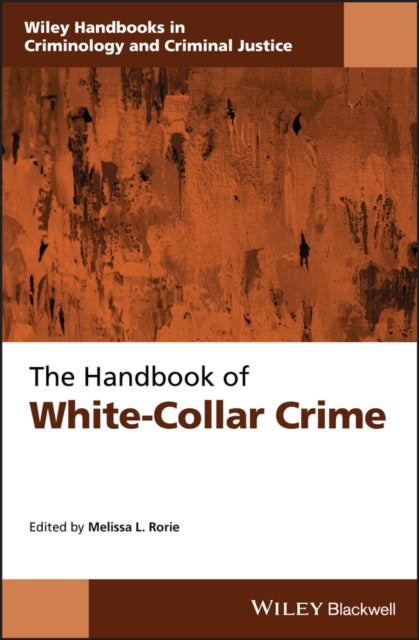 Book cover of: Handbook of White-Collar Crime. By: Melissa L. Rorie