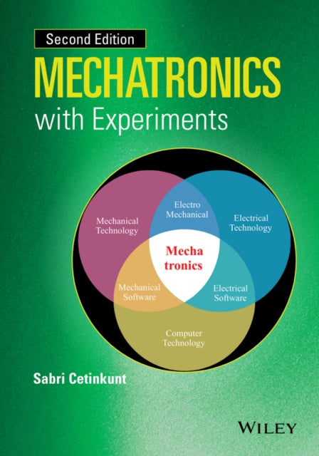 Book cover of: Mechatronics with Experiments. By: Sabri Cetinkunt