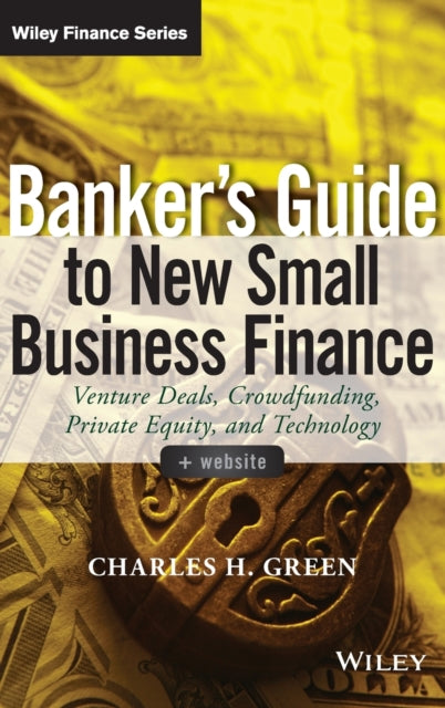 Book cover of: Banker's Guide to New Small Business Finance, + Website